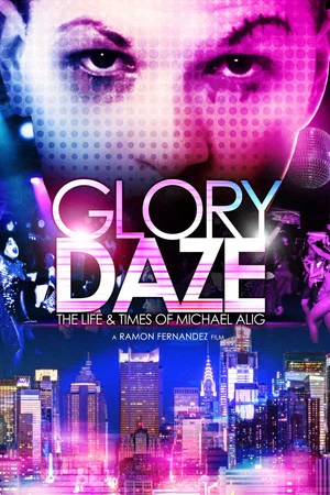 Постер: Glory Daze: The Life and Times of Michael Alig
