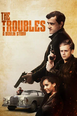 Постер: The Troubles: A Dublin Story