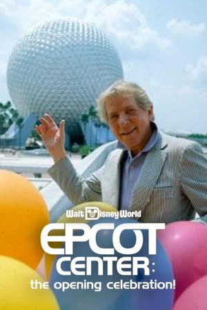 Постер: EPCOT Center: The Opening Celebration