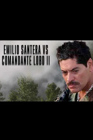 Постер: Emiliano Santera vs. Comandante Lobo II