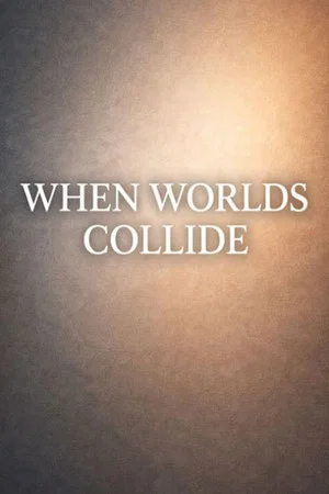 Постер: When Worlds Collide