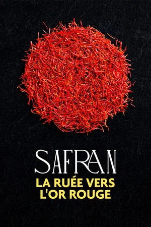 Постер: Safran, la ruée vers l'or rouge