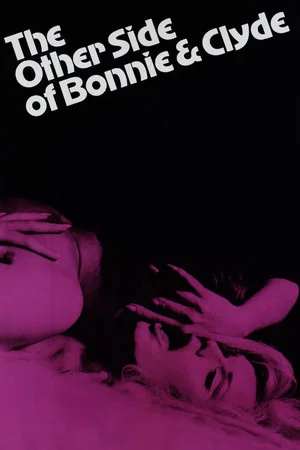 Постер: The Other Side of Bonnie and Clyde