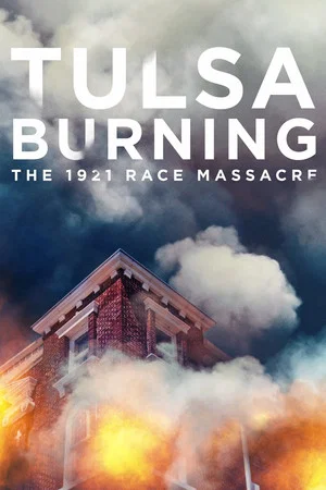 Постер: Tulsa Burning: The 1921 Race Massacre