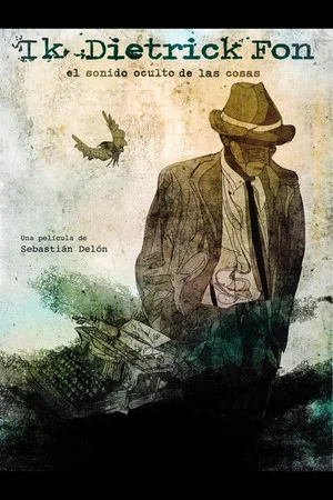 Постер: Ik Dietrick Fon, the hidden sound of things