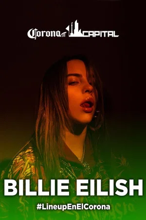 Постер: Billie Eilish: Live at Corona Capital Festival Mexico City