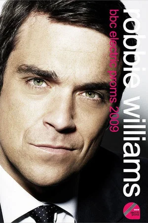 Постер: Robbie Williams: Live BBC Electric Proms