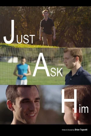 Постер: Just Ask Him