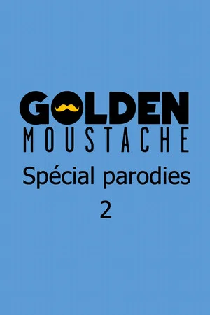 Постер: Golden Moustache - Spécial parodies 2