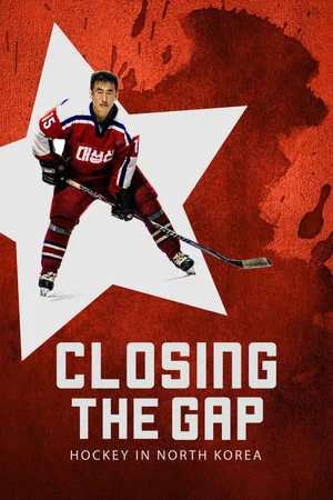 Постер: Closing the Gap: Hockey in North Korea