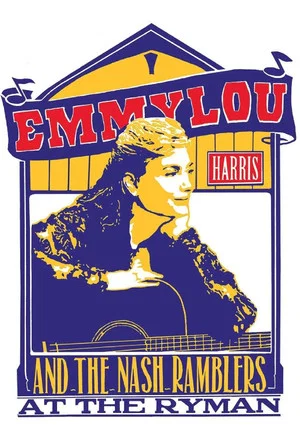 Постер: Emmylou Harris & The Nash Ramblers at The Ryman