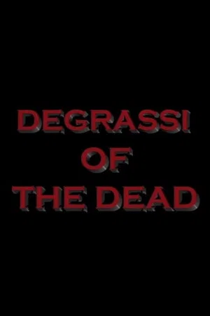 Постер: Degrassi of the Dead