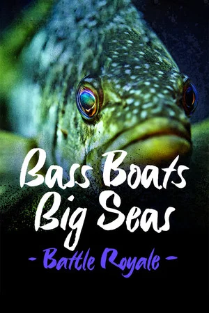 Постер: Bass Boats Big Seas: Battle Royale