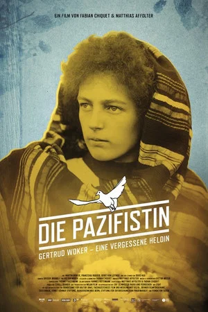 Постер: The Pacifist – Gertrud Woker: A Forgotten Heroine
