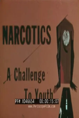 Постер: Narcotics: A Challenge to Youth