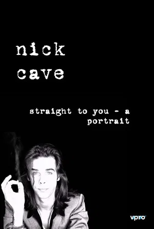 Постер: Nick Cave: Straight To You - A Portrait