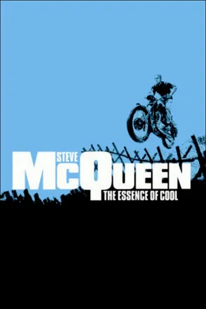 Постер: Steve McQueen: The Essence of Cool
