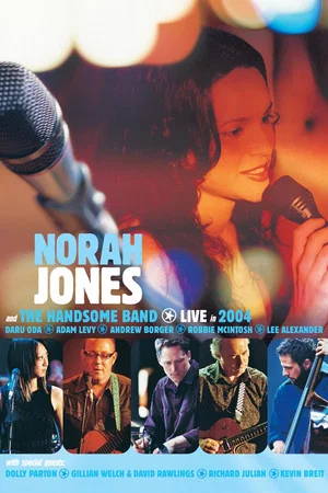 Постер: Norah Jones and The Handsome Band: Live in 2004