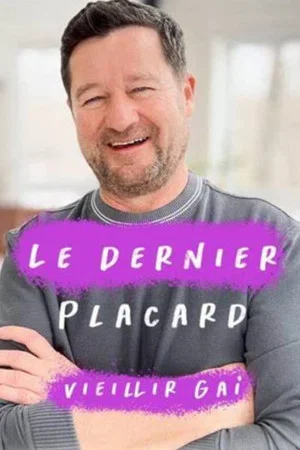 Постер: Le dernier placard : Vieillir gai