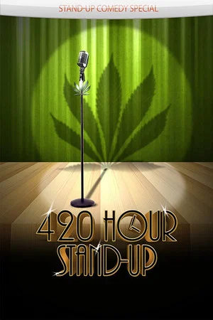 Постер: 4:20 Hour Stand-Up