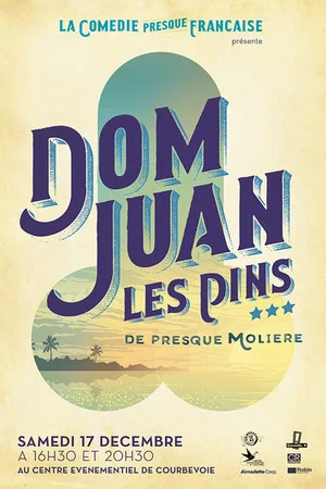 Постер: La Comédie presque française : Dom Juan les Pins
