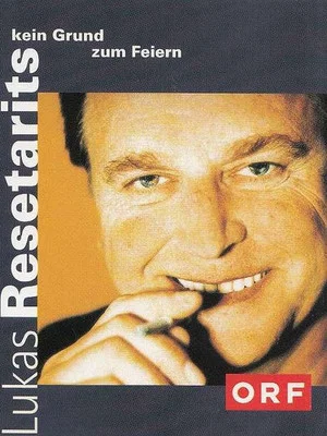Постер: Lukas Resetarits - Kein Grund zum Feiern
