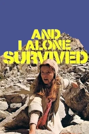 Постер: And I Alone Survived
