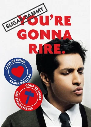 Постер: Sugar Sammy - You're Gonna Rire.