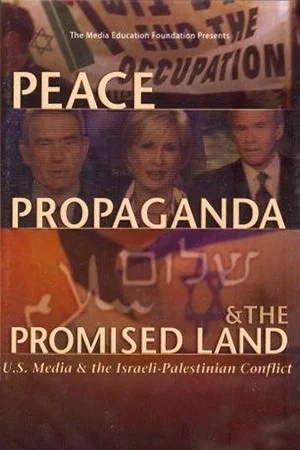 Постер: Peace, Propaganda & the Promised Land
