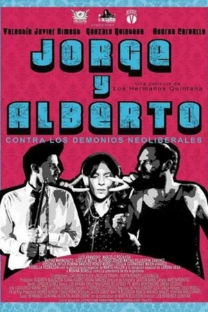 Постер: Jorge & Alberto vs. The Neoliberal Demons