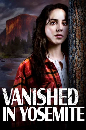 Постер: Vanished in Yosemite