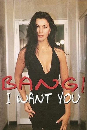 Постер: Bang! I Want You