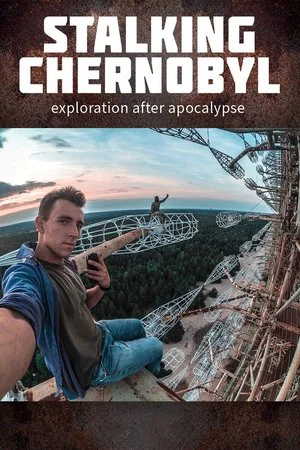 Постер: Сталкеры Чернобыля: Исследователи пост-апокалипсиса