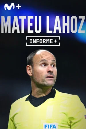 Постер: Informe Plus+. Mateu Lahoz, detrás del árbitro