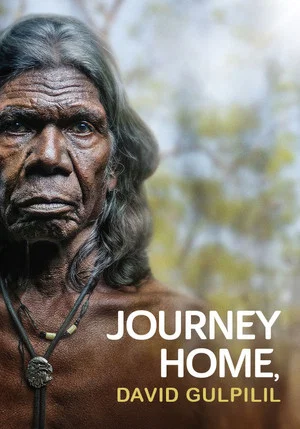 Постер: Journey Home, David Gulpilil