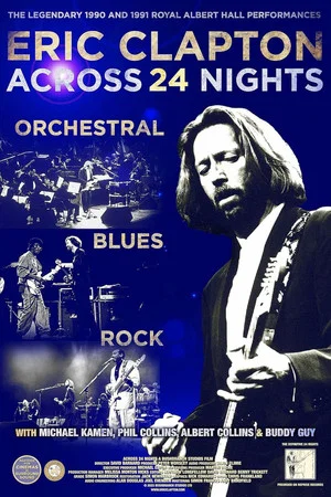 Постер: Eric Clapton: Across 24 Nights