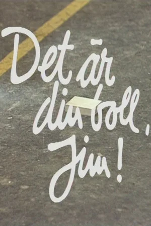 Постер: Det är din boll, Jim