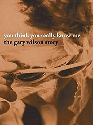 Постер: You Think You Really Know Me: The Gary Wilson Story
