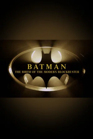 Постер: Batman: The Birth of the Modern Blockbuster