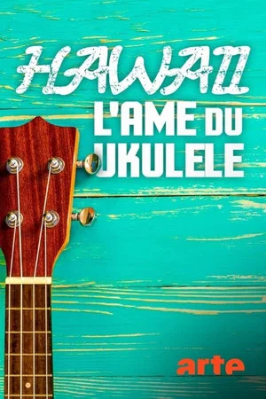 Постер: Hawaii, l'âme du ukulélé