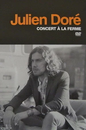Постер: Julien Doré - Concert à la Ferme