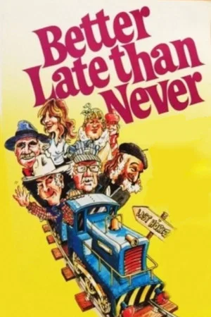Постер: Better Late Than Never