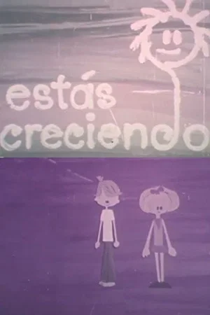 Постер: Estás creciendo