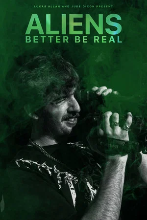 Постер: Aliens Better Be Real