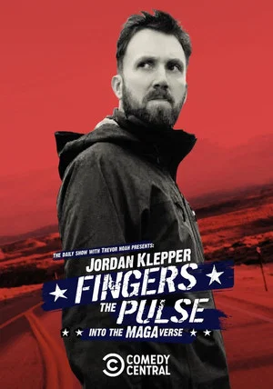 Постер: Jordan Klepper Fingers the Pulse: Into the MAGAverse