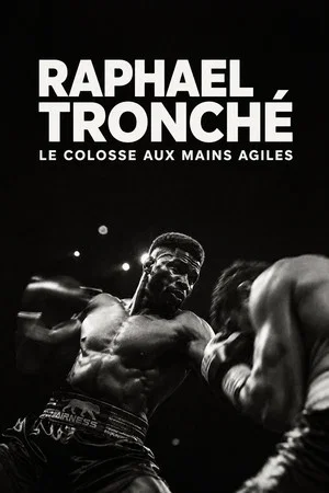 Постер: Raphaël Tronché, le colosse aux mains agiles