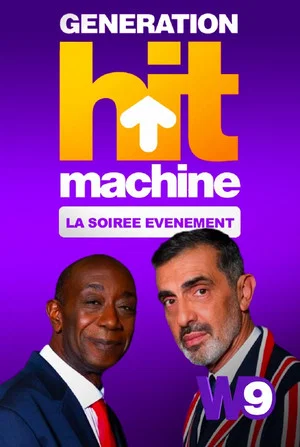 Постер: Génération Hit Machine : la soirée évènement