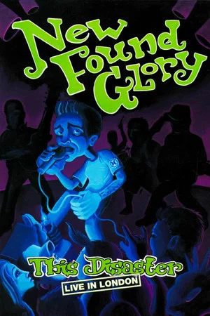 Постер: New Found Glory: This Disaster Live in London