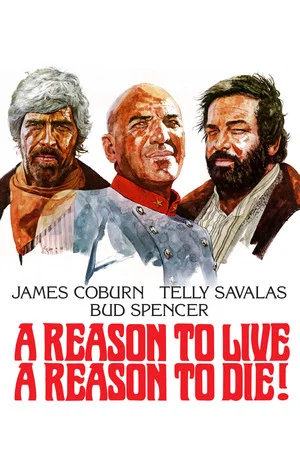 Постер: A Reason to Live, a Reason to Die