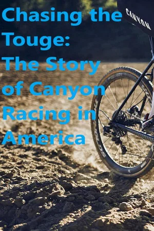 Постер: Chasing the Touge: The Story of Canyon Racing in America